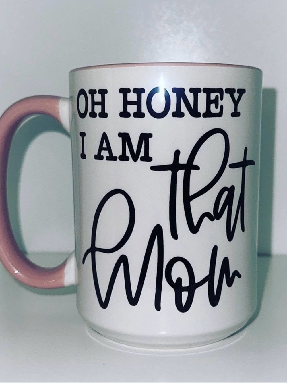 White & Pink "Oh Honey I Am That Mom" Ceramic Mug